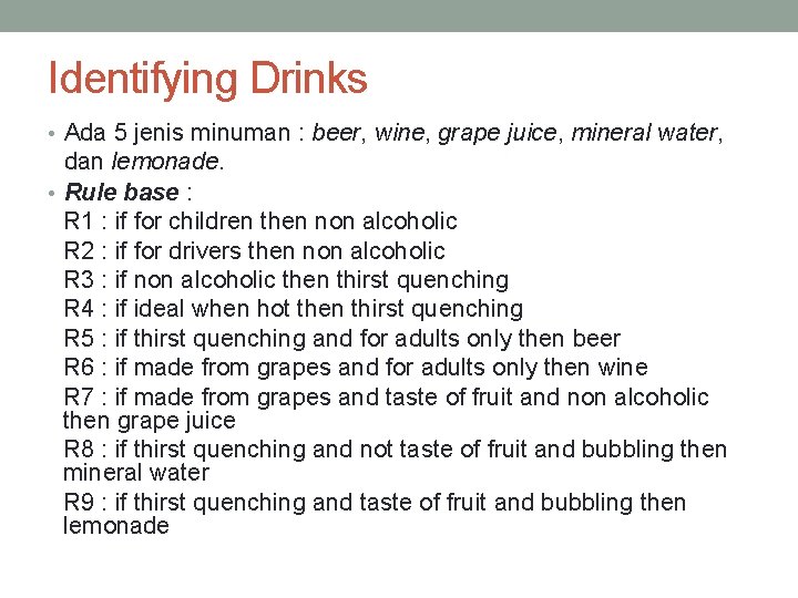 Identifying Drinks • Ada 5 jenis minuman : beer, wine, grape juice, mineral water,