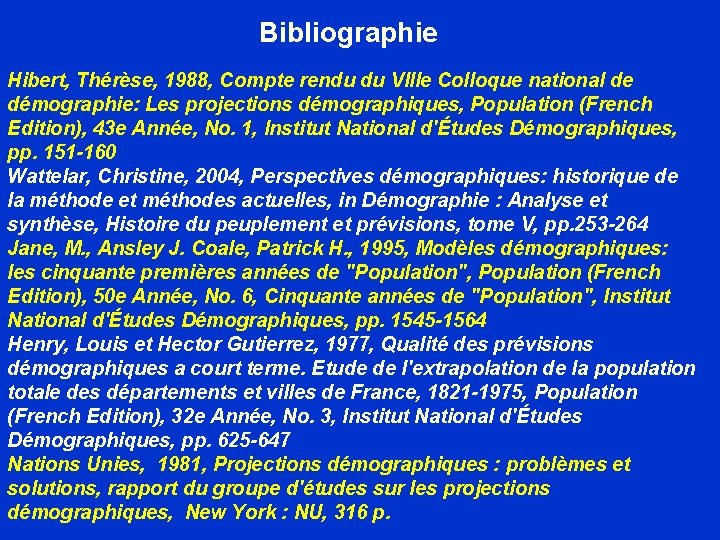 Bibliographie Hibert, Thérèse, 1988, Compte rendu du VIIIe Colloque national de démographie: Les projections
