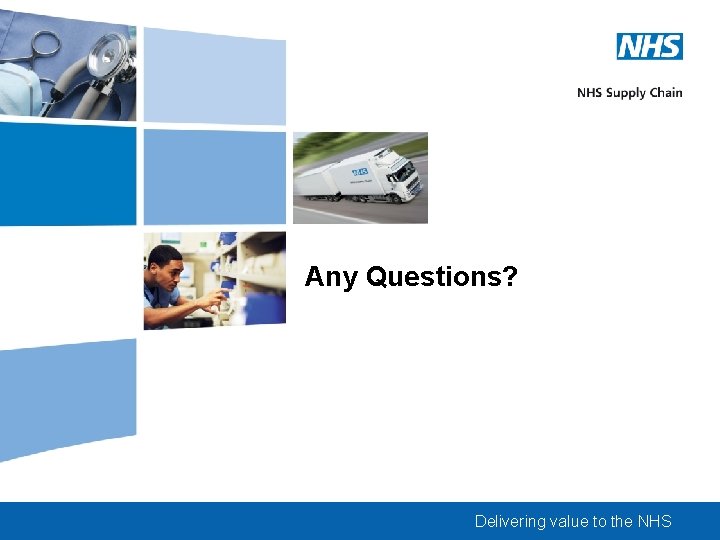 Any Questions? Delivering value to the NHS 