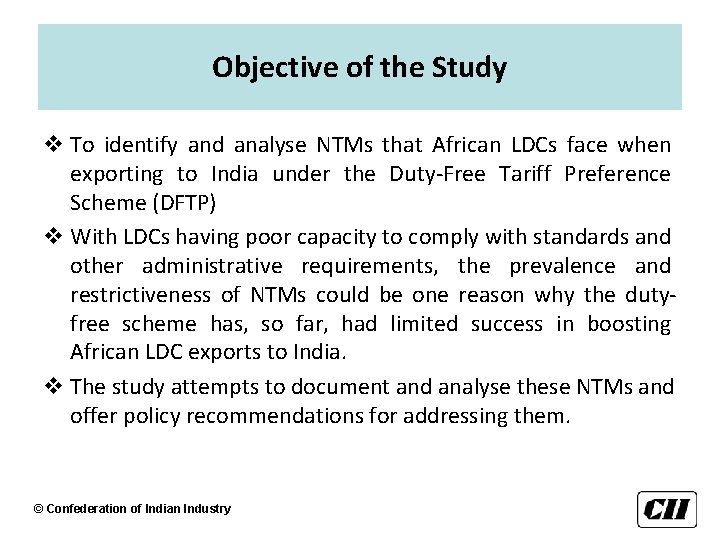 Objective of the Study v To identify and analyse NTMs that African LDCs face