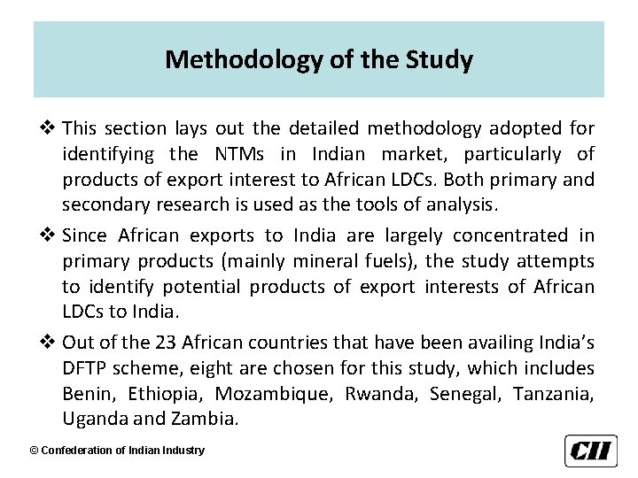 Methodology of the Study v This section lays out the detailed methodology adopted for