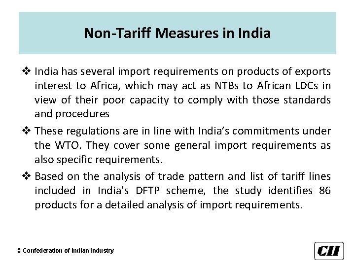 Non-Tariff Measures in India v India has several import requirements on products of exports