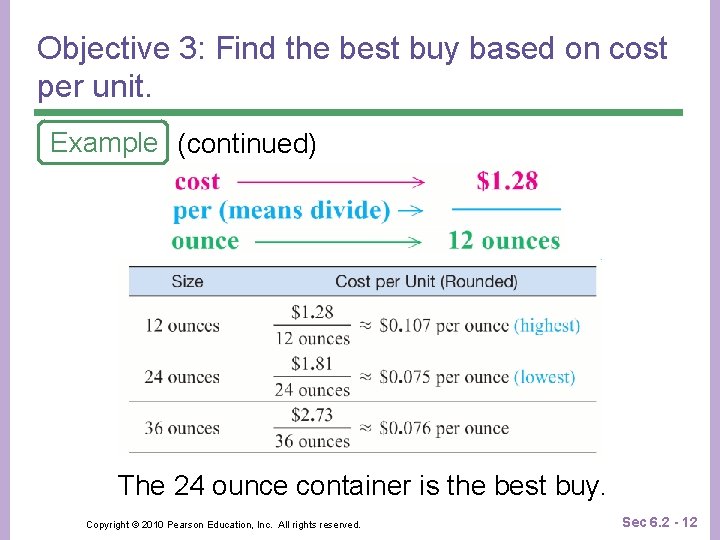 Objective 3: Find the best buy based on cost per unit. Example (continued) The