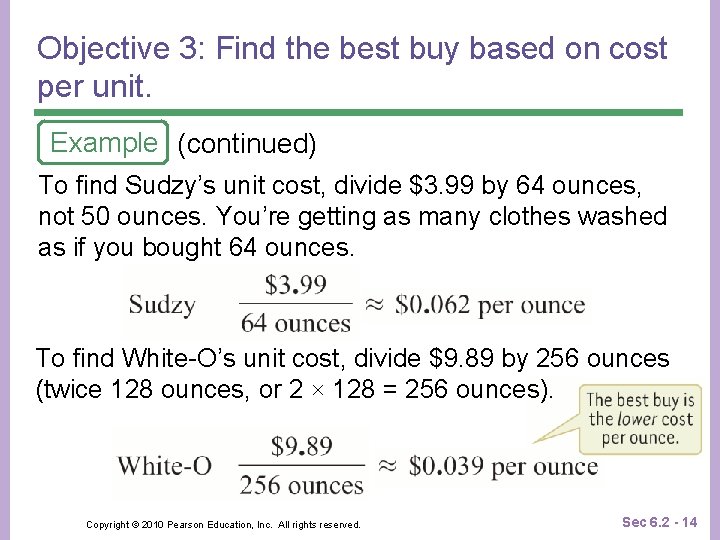 Objective 3: Find the best buy based on cost per unit. Example (continued) To