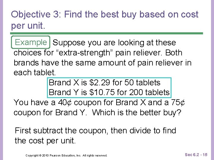 Objective 3: Find the best buy based on cost per unit. Example Suppose you