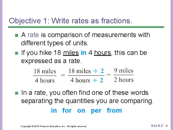 Objective 1: Write rates as fractions. n n n A rate is comparison of