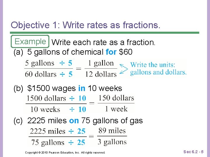 Objective 1: Write rates as fractions. Example Write each rate as a fraction. (a)