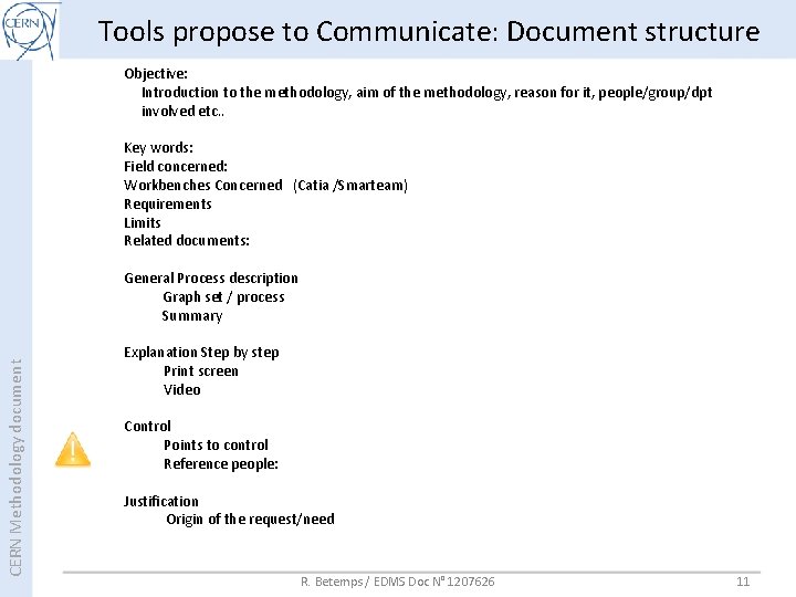Tools propose to Communicate: Document structure Objective: Introduction to the methodology, aim of the Tools propose to Communicate: Document structure Objective: Introduction to the methodology, aim of the