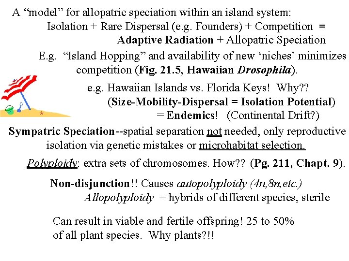 A “model” for allopatric speciation within an island system: Isolation + Rare Dispersal (e.
