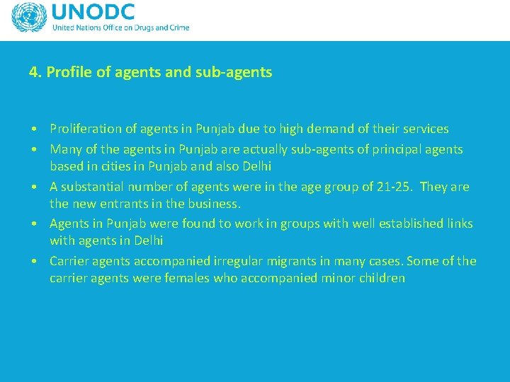 4. Profile of agents and sub-agents • Proliferation of agents in Punjab due to