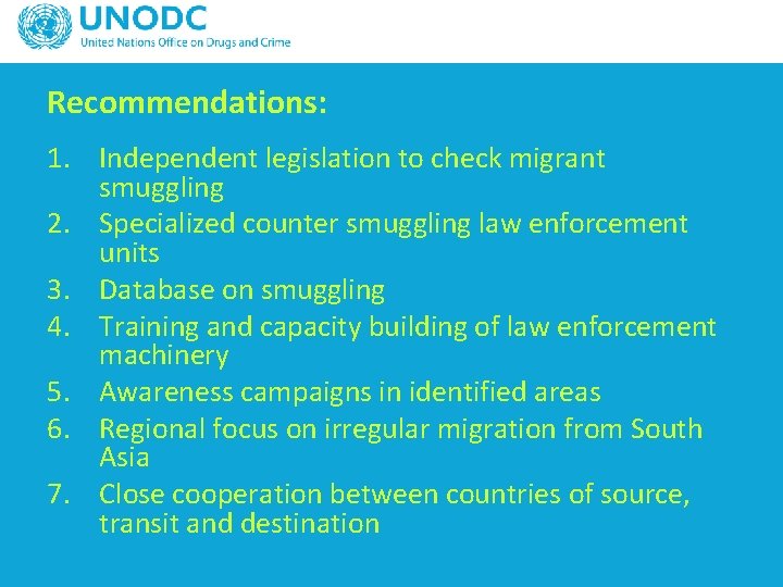 Recommendations: 1. Independent legislation to check migrant smuggling 2. Specialized counter smuggling law enforcement