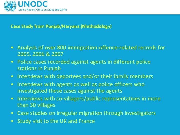 Case Study from Punjab/Haryana (Methodology) • Analysis of over 800 immigration-offence-related records for 2005,