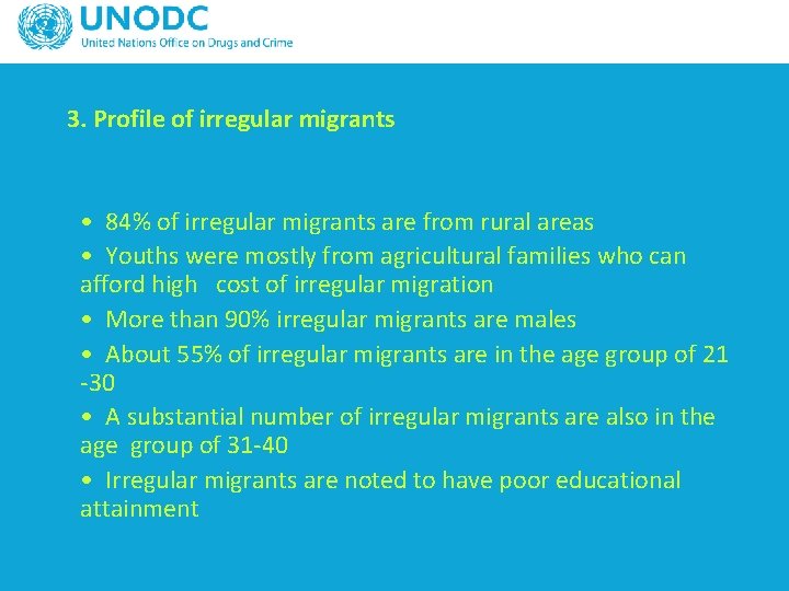 3. Profile of irregular migrants • 84% of irregular migrants are from rural areas