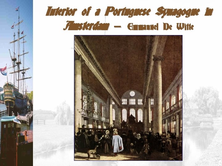 Interior of a Portuguese Synagogue in Amsterdam – Emmanuel De Witte 