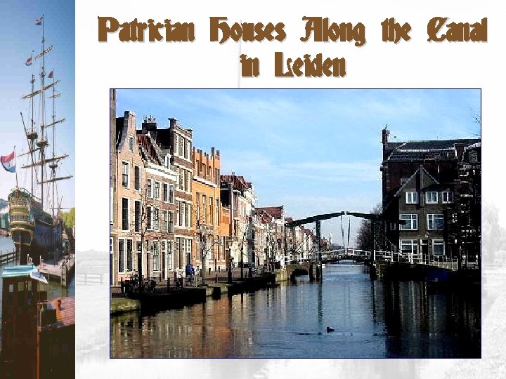 Patrician Houses Along the Canal in Leiden 