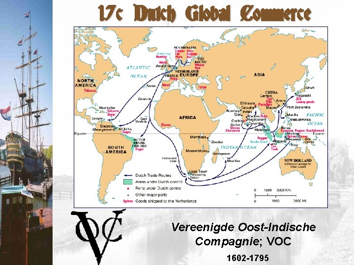 17 c Dutch Global Commerce Vereenigde Oost-Indische Compagnie; VOC 1602 -1795 