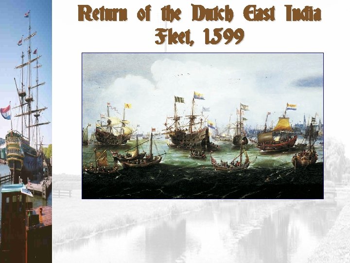 Return of the Dutch East India Fleet, 1599 