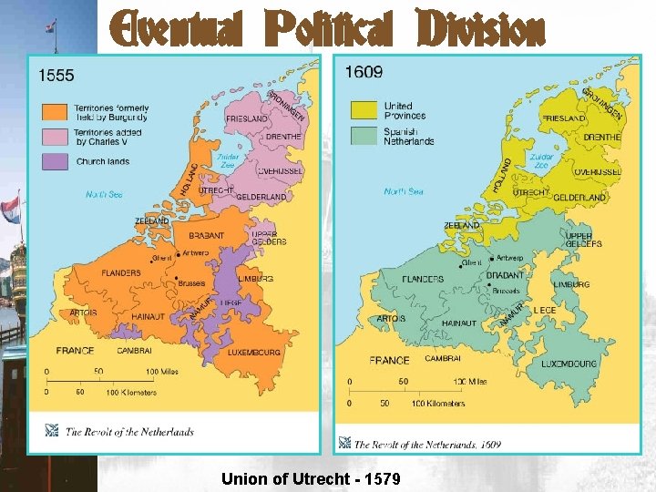 Eventual Political Division Union of Utrecht - 1579 