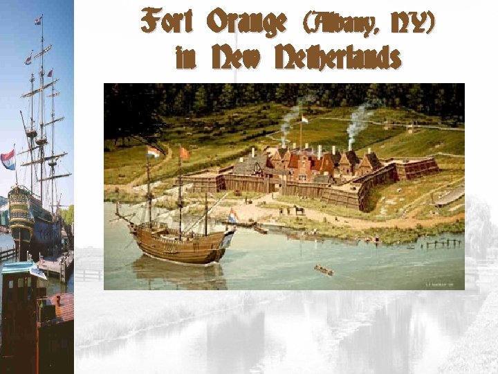 Fort Orange (Albany, NY) in New Netherlands 