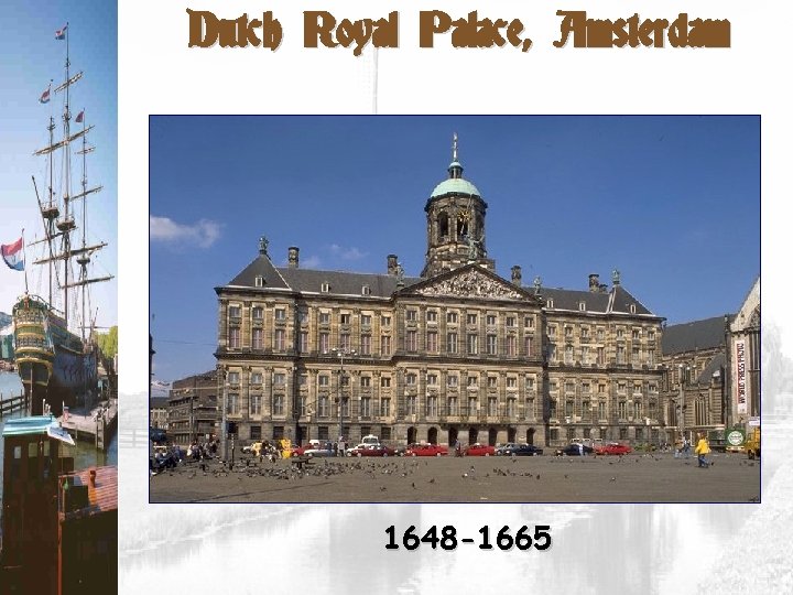 Dutch Royal Palace, Amsterdam 1648 -1665 