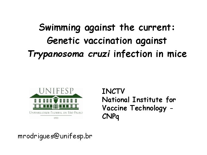 Swimming against the current: Genetic vaccination against Trypanosoma cruzi infection in mice INCTV National