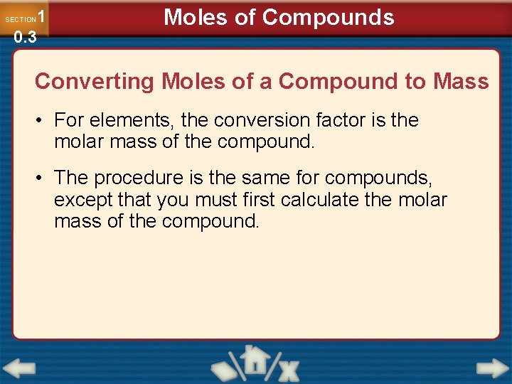 1 0. 3 SECTION Moles of Compounds Converting Moles of a Compound to Mass