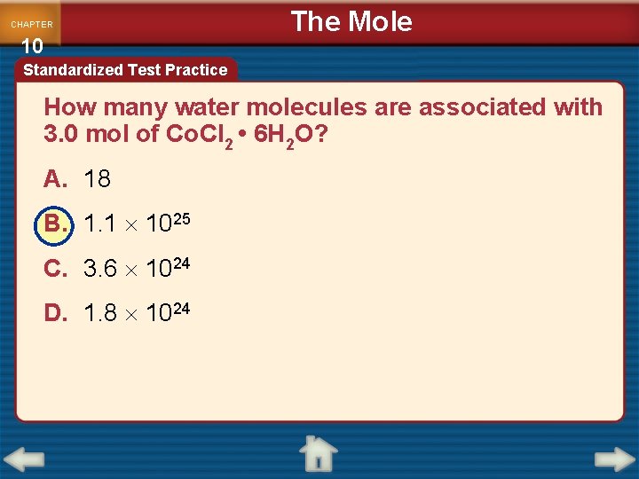 CHAPTER 10 The Mole Standardized Test Practice How many water molecules are associated with