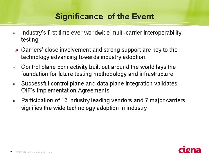 Significance of the Event » Industry’s first time ever worldwide multi-carrier interoperability testing »