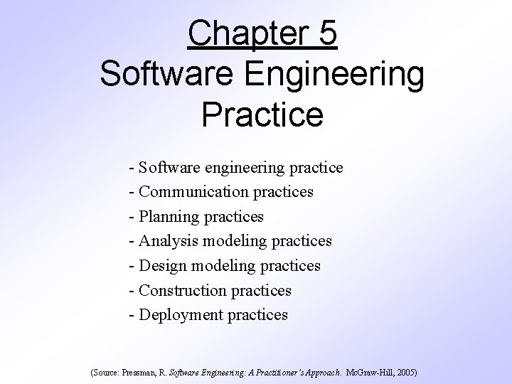 Chapter 5 Software Engineering Practice - Software engineering practice - Communication practices - Planning