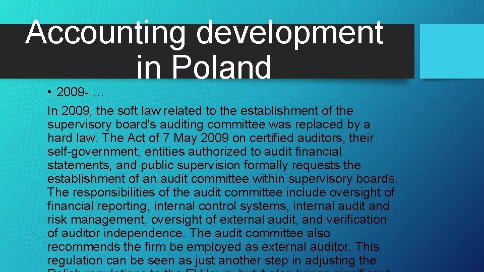 Accounting development in Poland • 2009 - … In 2009, the soft law related