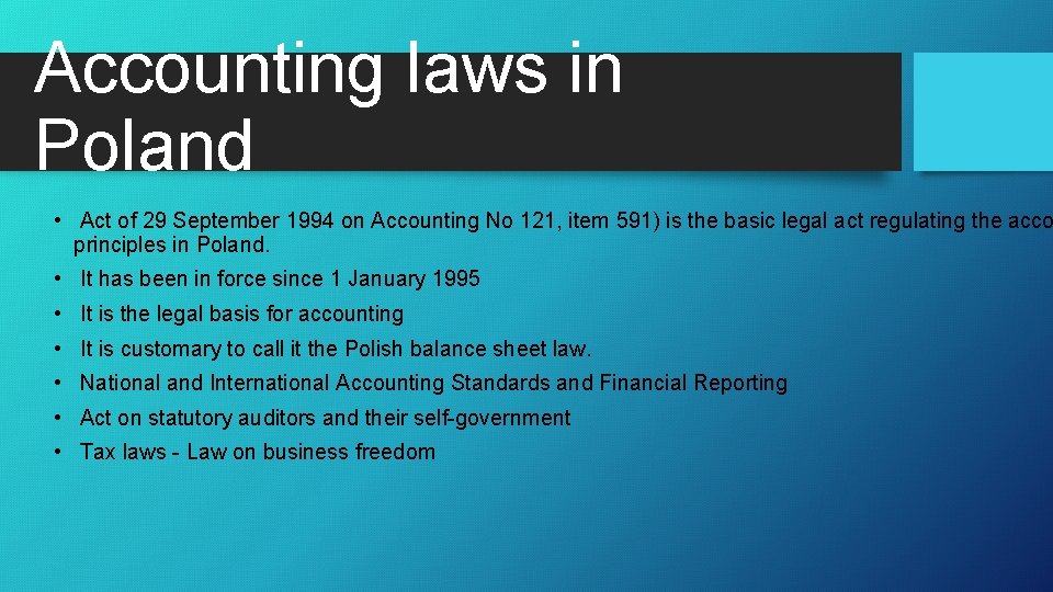 Accounting laws in Poland • Act of 29 September 1994 on Accounting No 121,