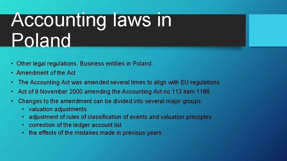 Accounting laws in Poland • Other legal regulations. Business entities in Poland. • Amendment