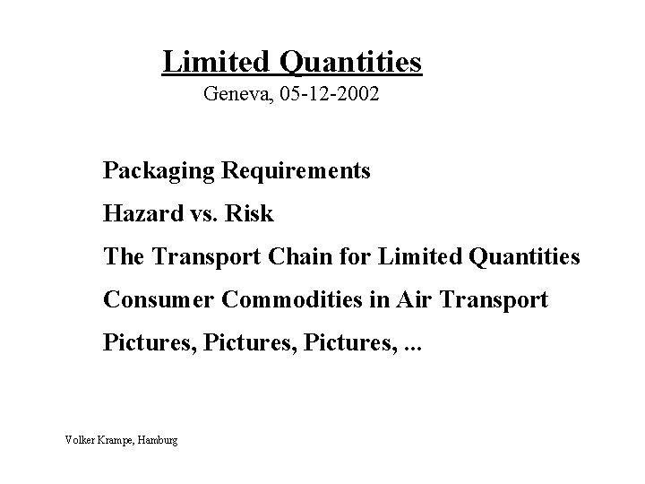 Limited Quantities Geneva 05 12 2002 Packaging Requirements