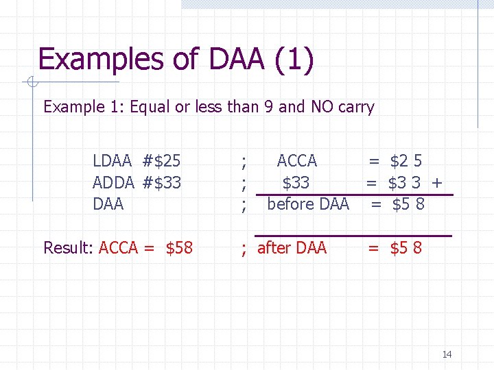 Examples of DAA (1) Example 1: Equal or less than 9 and NO carry