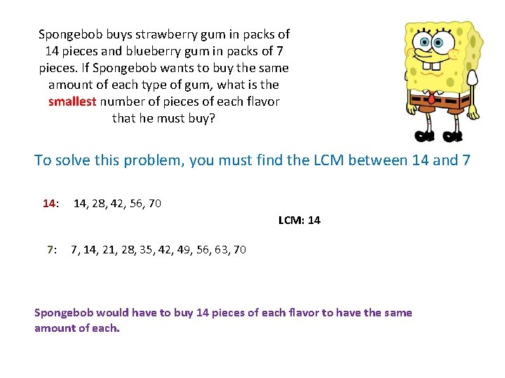 Spongebob buys strawberry gum in packs of 14 pieces and blueberry gum in packs