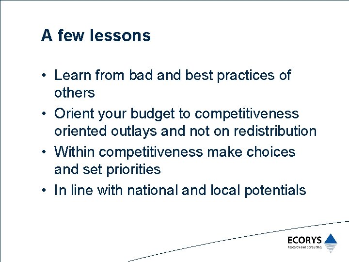 A few lessons • Learn from bad and best practices of others • Orient