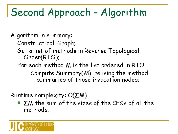 Second Approach - Algorithm in summary: Construct call Graph; Get a list of methods Second Approach - Algorithm in summary: Construct call Graph; Get a list of methods