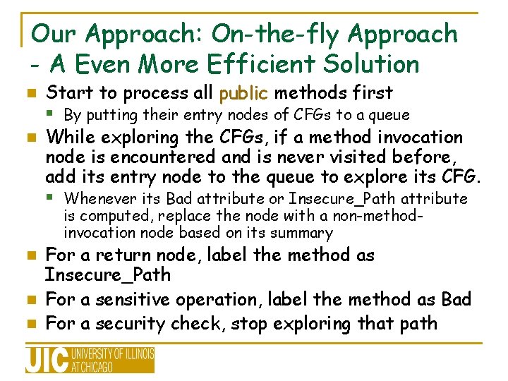 Our Approach: On-the-fly Approach - A Even More Efficient Solution Start to process all Our Approach: On-the-fly Approach - A Even More Efficient Solution Start to process all