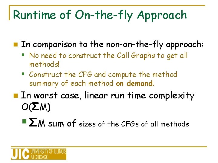 Runtime of On-the-fly Approach n In comparison to the non-on-the-fly approach: § No need Runtime of On-the-fly Approach n In comparison to the non-on-the-fly approach: § No need