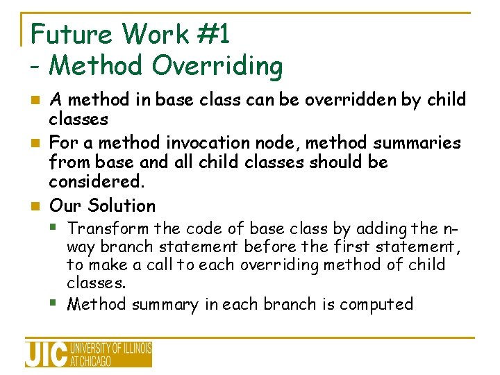 Future Work #1 - Method Overriding A method in base class can be overridden Future Work #1 - Method Overriding A method in base class can be overridden