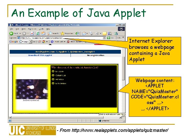 An Example of Java Applet Internet Explorer browses a webpage containing a Java Applet An Example of Java Applet Internet Explorer browses a webpage containing a Java Applet