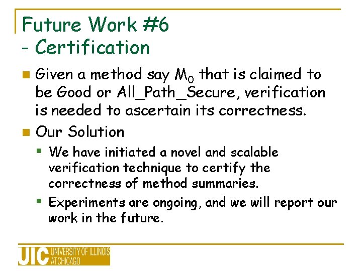 Future Work #6 - Certification Given a method say M 0 that is claimed Future Work #6 - Certification Given a method say M 0 that is claimed