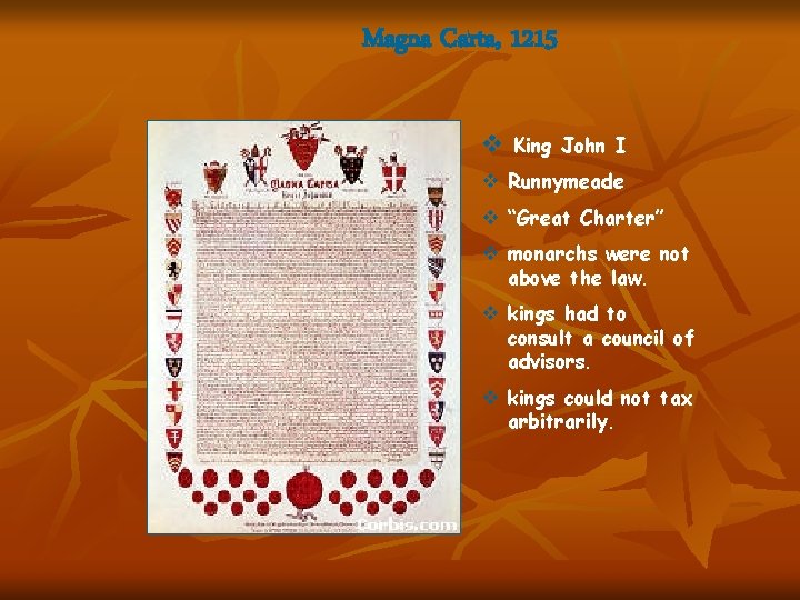 Magna Carta, 1215 v King John I v Runnymeade v “Great Charter” v monarchs