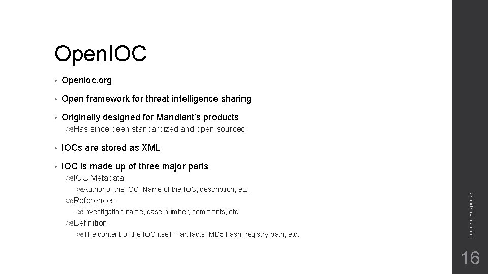 Open. IOC • Openioc. org • Open framework for threat intelligence sharing • Originally