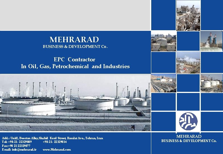 MEHRARAD BUSINESS & DEVELOPMENT Co. EPC Contractor In Oil, Gas, Petrochemical and Industries Add.