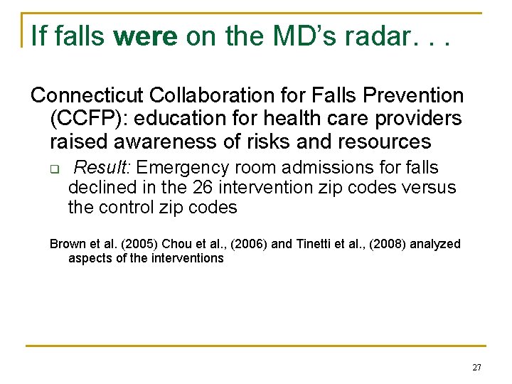 If falls were on the MD’s radar. . . Connecticut Collaboration for Falls Prevention