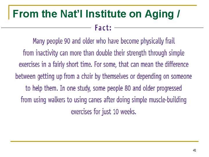 From the Nat’l Institute on Aging / NIH 41 