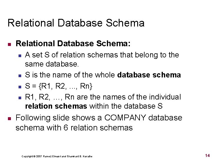 Relational Database Schema n Relational Database Schema: n n n A set S of