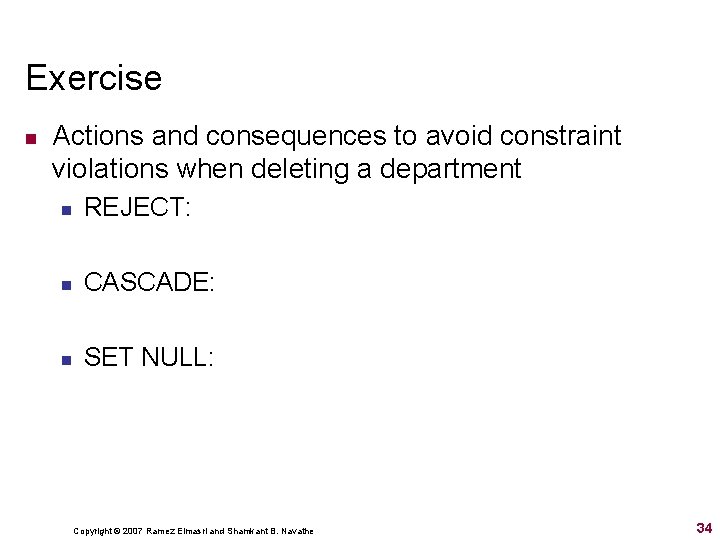 Exercise n Actions and consequences to avoid constraint violations when deleting a department n