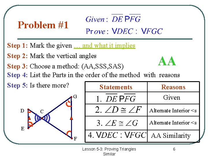 Problem #1 Step 1: Mark the given … and what it implies Step 2: